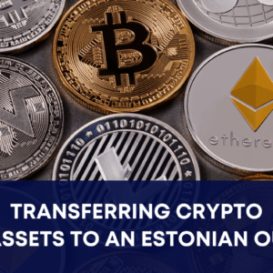 transferring crypto assets to estonian company