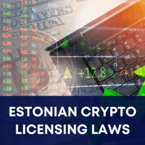 Estonian crypto licensing law