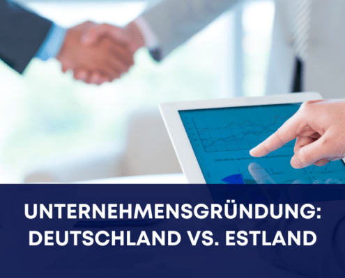 Estland Firma Gründen, Deutschland Unternehmensgründung, Unternehmen in Estland gründen